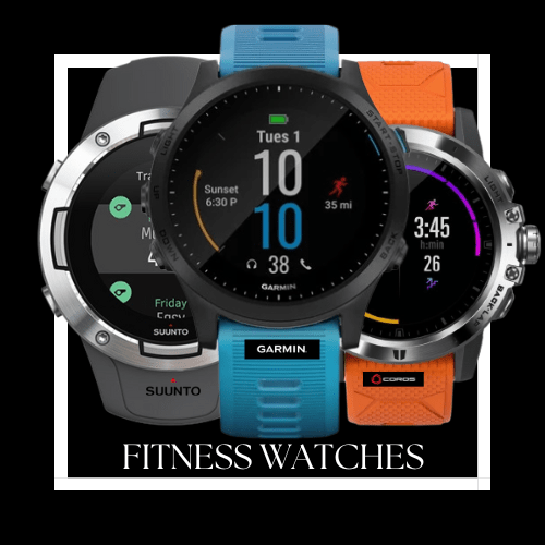Fitness watches