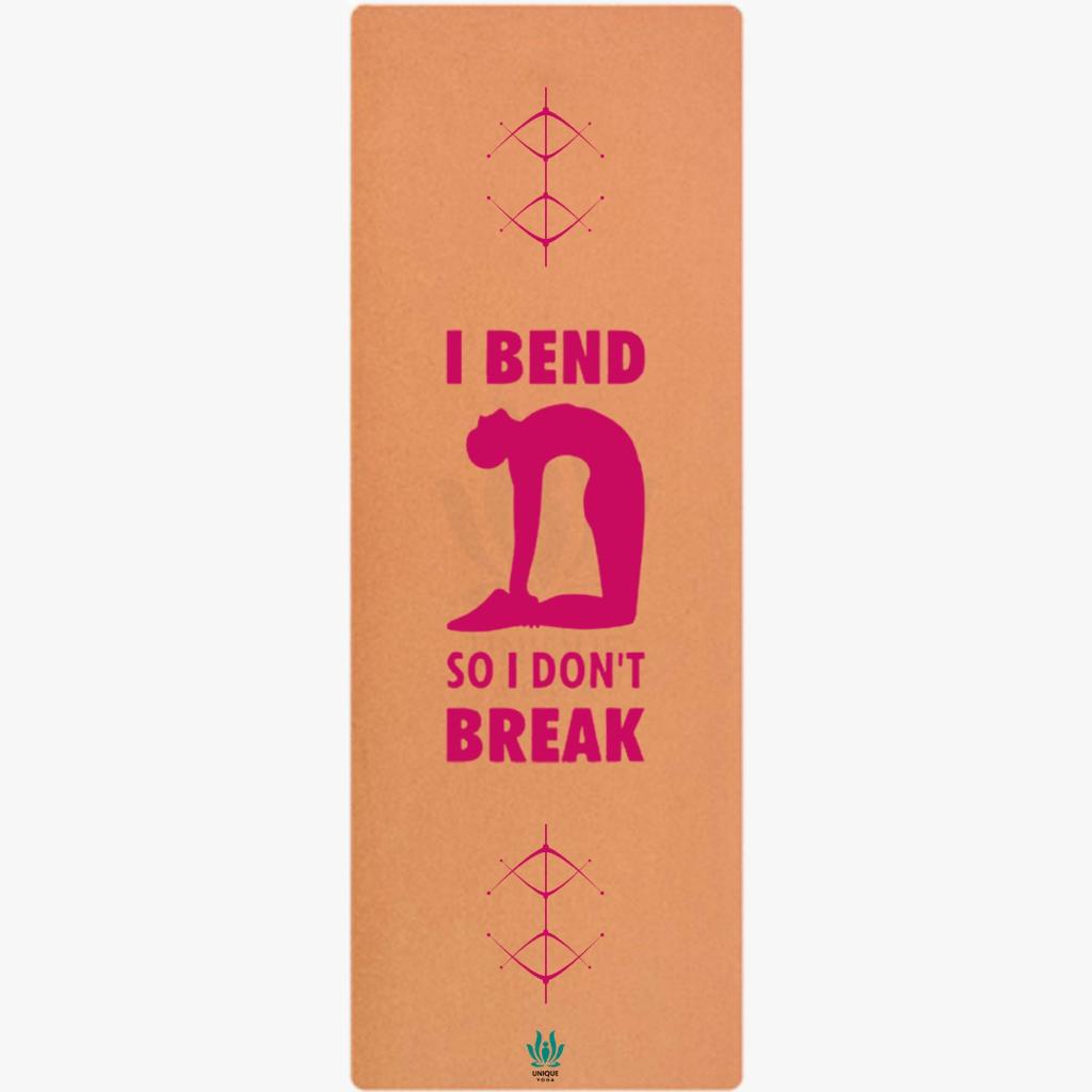 Cork Yoga Mats-Printed Text-'I Bend So I Dont Break' - Latex Base Grip-Pink