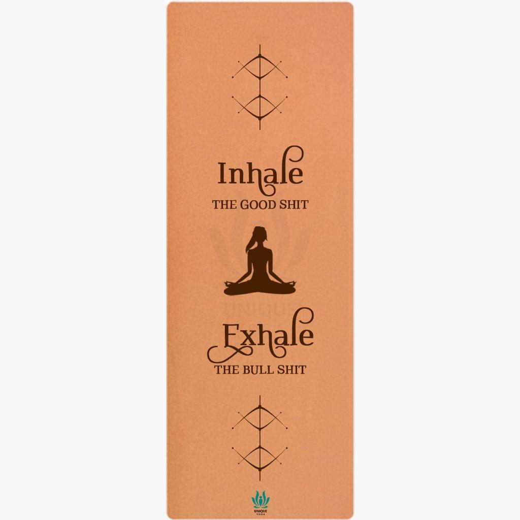 Cork Yoga Mats-Printed Text-'Inhale The Good Shit, Exhale The Bullshit' - Latex Base Grip-Brown