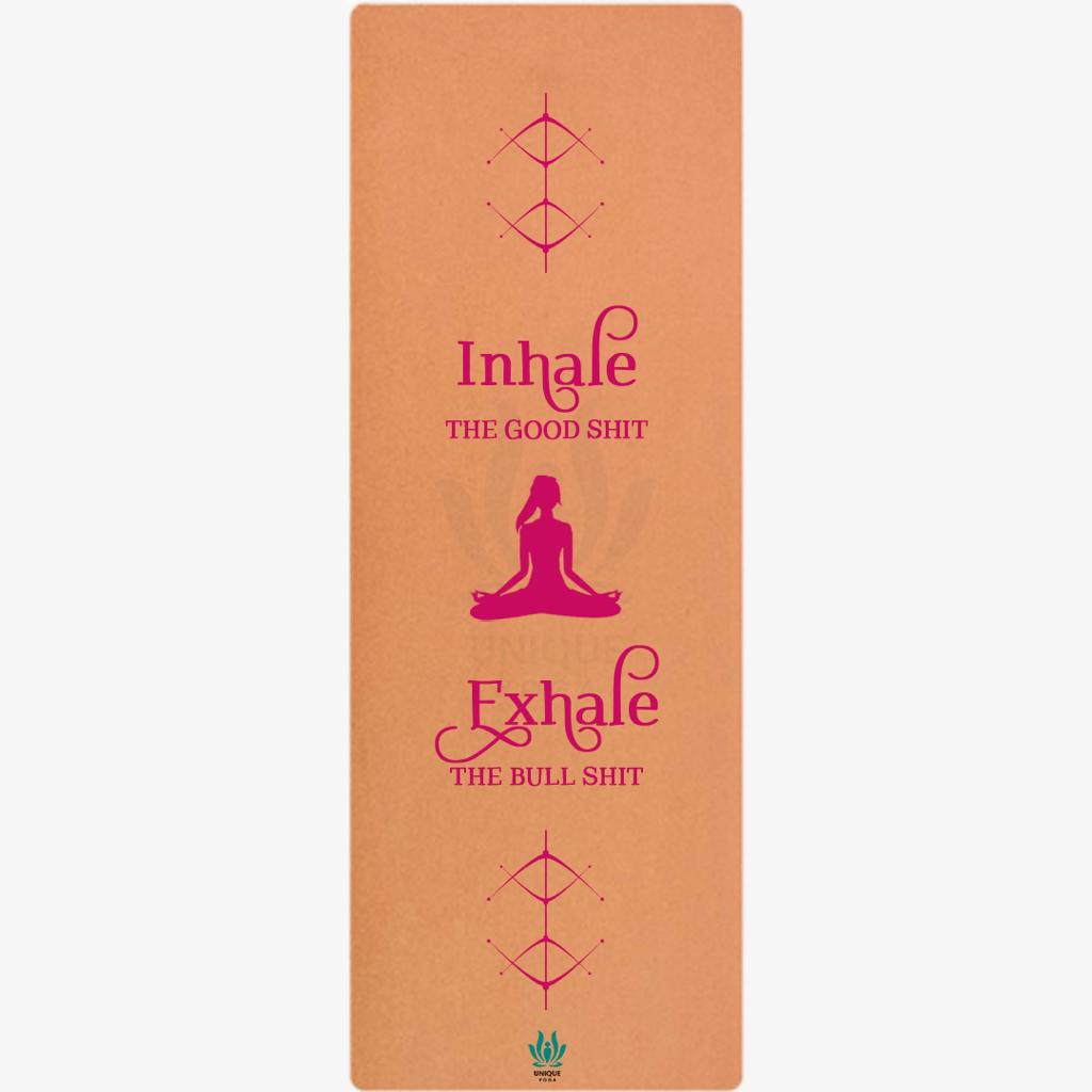 Cork Yoga Mats-Printed Text-'Inhale The Good Shit, Exhale The Bullshit' - Latex Base Grip-Pink