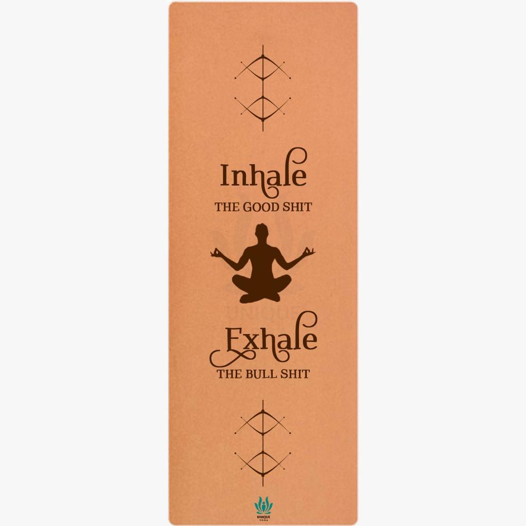 Cork Yoga Mats-Printed Text-'Inhale The Good Shit, Exhale The Bullshit' - Latex Base Grip-Brown