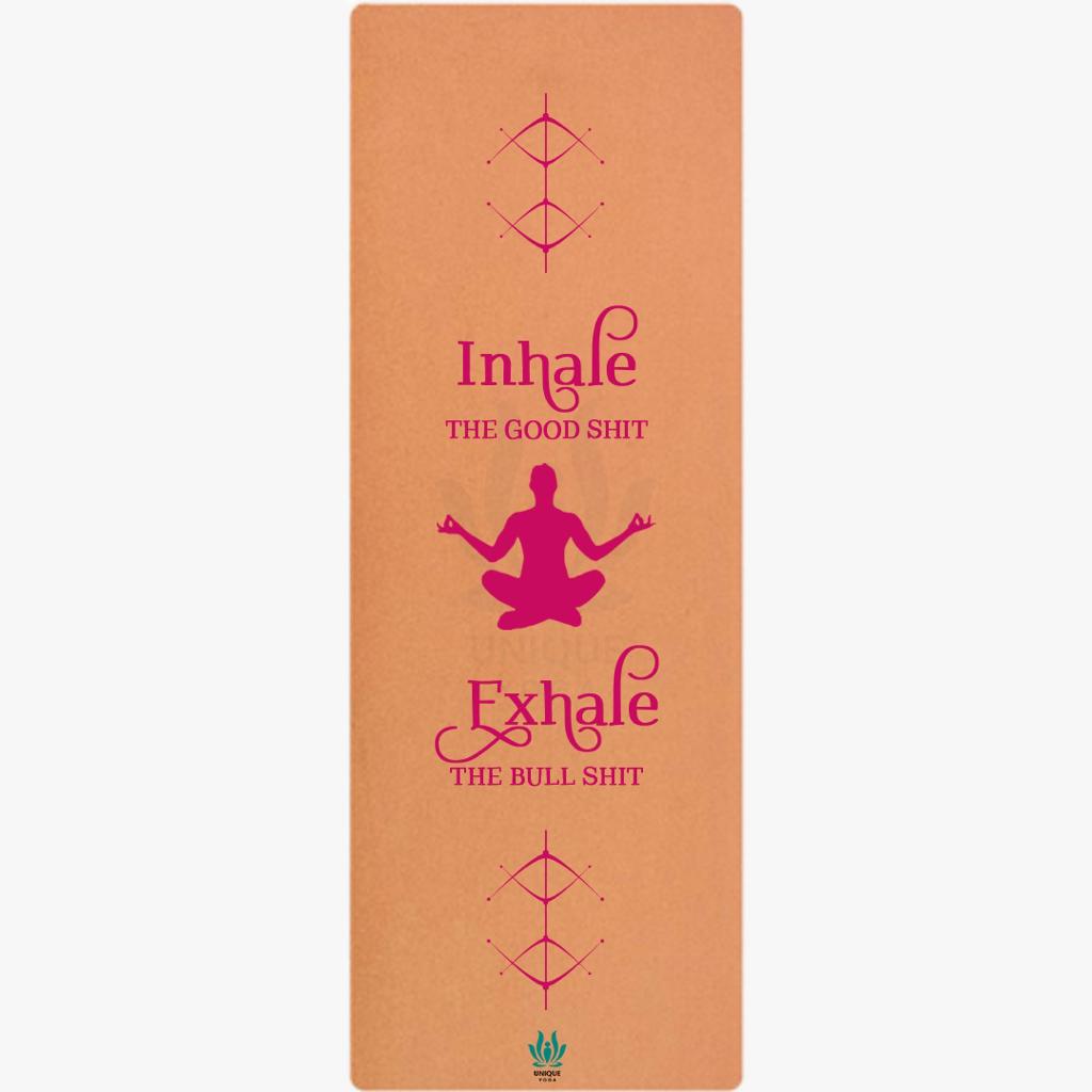 Yoga Mats-Printed Design-'Inhale The Good Shit, Exhale The Bull Shit'- Eva Base Grip 5MM-Pink