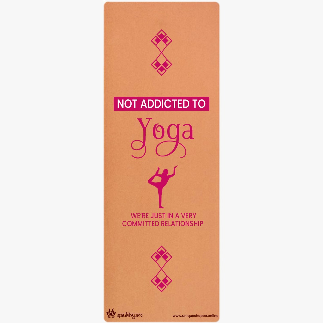 Yoga Mats-Printed Design-'Not Addicted To Yoga'- Eva Base Grip 5MM-Pink