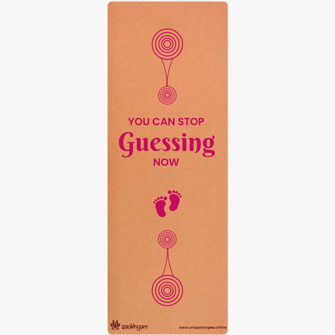 Cork Yoga Mats-Printed Design-'You Can Stop Guessing Now'- Eva Base Grip 5MM-Pink